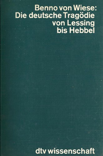 Stock image for Die deutsche Tragdie von Lessing bis Hebbel. dtv ; 4411 : dtv-Wiss. for sale by Versandantiquariat Schfer