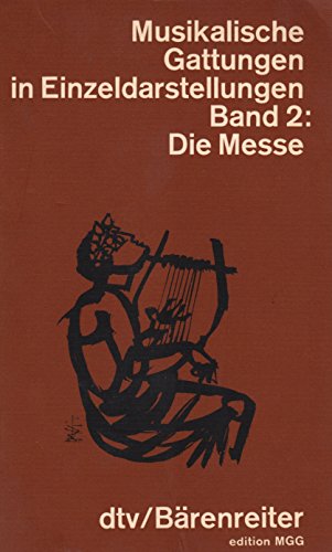 Beispielbild fr Musikalische Gattungen in Einzeldarstellungen, Bd. 2: Die Messe zum Verkauf von Versandantiquariat Felix Mcke