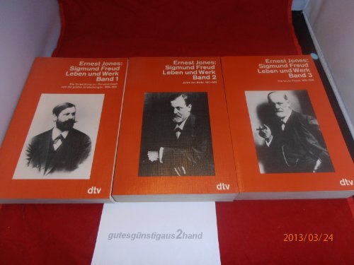 Sigmund Freud - Leben und Werk. 3 Bände Bd. 1. Die Entwicklung der Persönlichkeit und die grossen Entdeckungen : 1856 - 1900 - Jones, Ernest