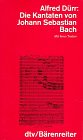 Beispielbild fr Die Kantaten von Johann Sebastian Bach. Mit ihren Texten. zum Verkauf von medimops