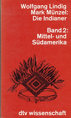 Beispielbild fr Die Indianer 2. Mittel- und Sdamerika. Kulturen und Geschichte. zum Verkauf von medimops