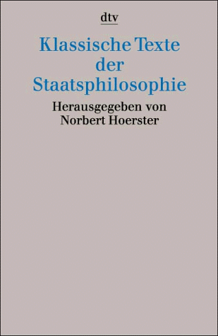 Beispielbild fr Klassische Texte der Staatsphilosophie zum Verkauf von Antiquariat Walter Nowak