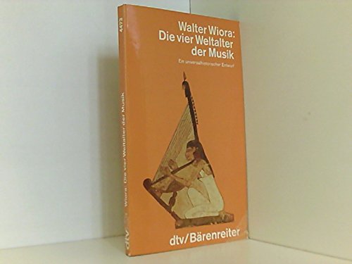 Beispielbild fr Die vier Weltalter der Musik. Ein universalhistorischer Entwurf. Mit einem Vorwort von Carl Dahlhaus. zum Verkauf von HENNWACK - Berlins grtes Antiquariat