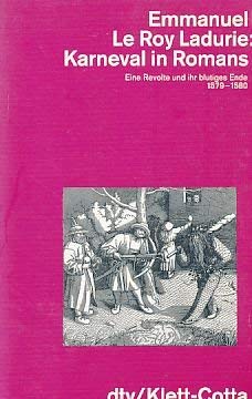 Beispielbild fr Karneval in Romans. Eine Revolte und ihr blutiges Ende 1579 - 1580. [Aus d. Franz. bers. von Charlotte Roland] / dtv ; 4498 : dtv/Klett-Cotta zum Verkauf von Bernhard Kiewel Rare Books