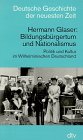 BildungsbuÌˆrgertum und Nationalismus: Politik und Kultur im Wilhelminischen Deutschland (Deutsche Geschichte der neuesten Zeit vom 19. Jahrhundert bis zur Gegenwart) (German Edition) (9783423045087) by Glaser, Hermann