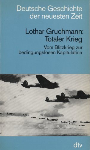 Imagen de archivo de Totaler Krieg: Vom Blitzkrieg zur bedingungslosen Kapitulation (German Edition) a la venta por Wonder Book