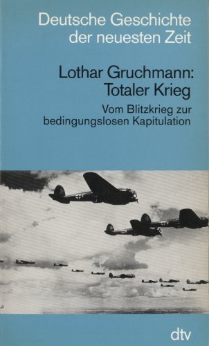 Stock image for Totaler Krieg: Vom Blitzkrieg zur bedingungslosen Kapitulation (German Edition) for sale by Wonder Book