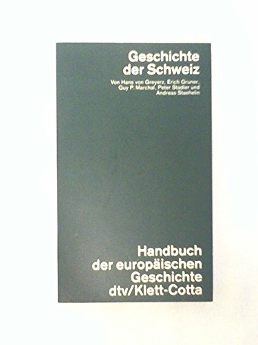 Stock image for Geschichte der Schweiz. dtv - Handbuch der europischen Geschichte. for sale by medimops