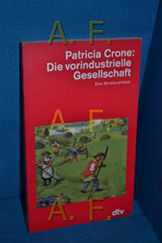 Beispielbild fr Die vorindustrielle Gesellschaft. Eine Strukturanalyse. zum Verkauf von medimops