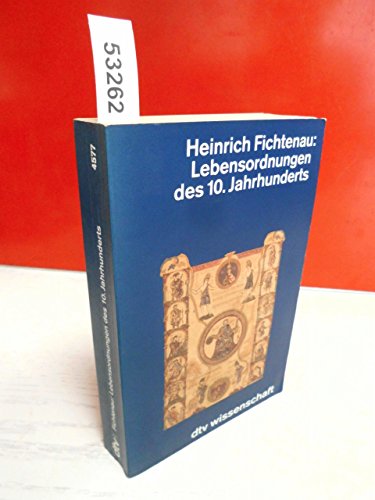 Lebensordnung des 10. Jahrhunderts. Studien über Denkart und Existenz im einstigen Karolingerreich. (dtv-Wissenschaft). - Fichtenau, Heinrich