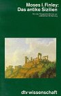 Das antike Sizilien. Von der Vorgeschichte bis zur arabischen Eroberung. - Moses I. Finley