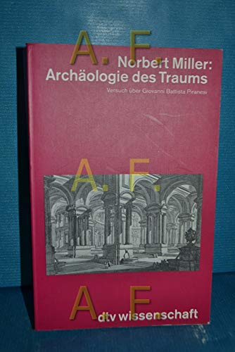 9783423046428: Archologie des Traums. Versuch ber Giovanni Battista Piranesi