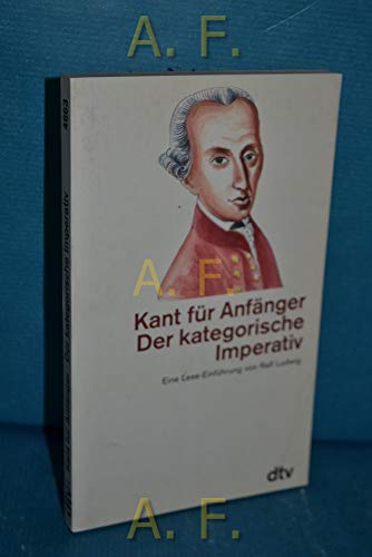 Beispielbild fr Kant fr Anfnger: Der kategorische Imperativ. Eine Lese- Einfhrung. zum Verkauf von medimops