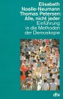 9783423046886: Alle, nicht jeder : Einfuhrung in die Methoden der Demoskopie (German Edition)