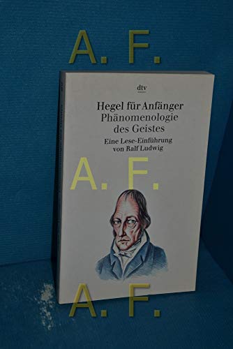 Beispielbild fr Hegel für Anfänger. Phänomenologie des Geistes. von Ludwig, Ralf zum Verkauf von Nietzsche-Buchhandlung OHG