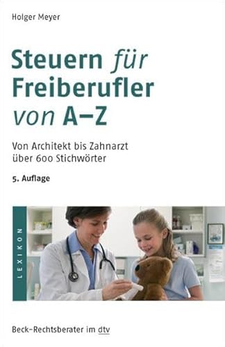 Stock image for Steuern fr Freiberufler von A-Z: Von Architekt bis Zahnarzt ber 600 Stichwrter for sale by medimops