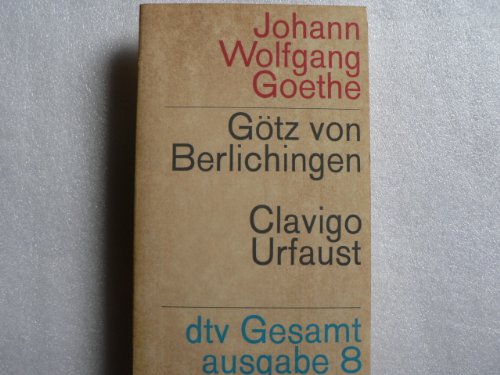 Imagen de archivo de Gtz von Berlichingen / Clavigo / Urfaust. a la venta por Versandantiquariat Felix Mcke