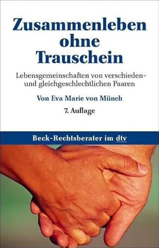 Beispielbild fr Zusammenleben ohne Trauschein. Gemeinsame Wohnung, Unterhaltsansprche, gemeinsame Kinder, Folgen der Trennung, Partnervertrge. - (=dtv ; 5224 : Beck-Rechtsberater). zum Verkauf von BOUQUINIST