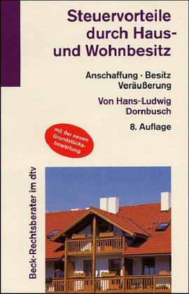 Stock image for Steuervorteile durch privaten Haus- und Wohnbesitz: Anschaffung - Besitz - Verusserung (=dtv. Nr. 5240) for sale by BOUQUINIST