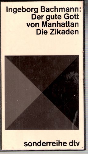 Der gute Gott von Manhattan; Die Zikaden. 2 Hörspiele. dtv ; 5314 : Sonderreihe - Bachmann, Ingeborg