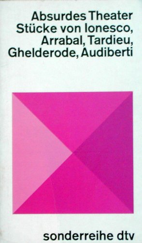 Stock image for Absurdes Theater. Stcke von Ionesco, Arrabal, Tardieu, Ghelderode, Audiberti. for sale by Antiquariat & Verlag Jenior