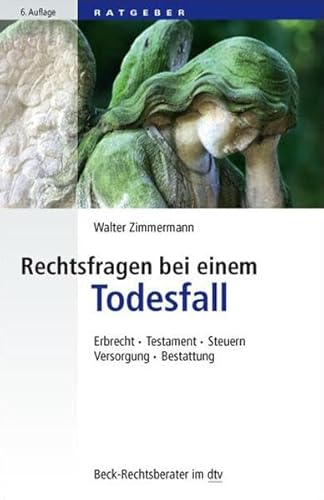 Beispielbild fr Rechtsfragen bei einem Todesfall: Erbrecht, Testament, Steuern, Versorgung, Bestattung zum Verkauf von medimops