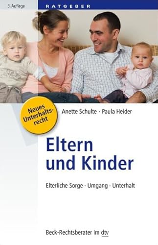 Stock image for Eltern und Kinder: Elterliche Sorge, Umgangrecht, Unterhalt for sale by Buchstube Tiffany