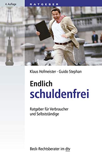 Stock image for Endlich schuldenfrei - Der Weg in der Restschuldbefreiung. Schuldenbereinigung. Verbraucherinsolvenz. Restschuldbefreiung for sale by Sigrun Wuertele buchgenie_de