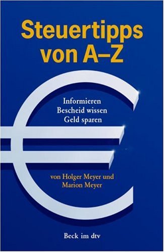 Stock image for Steuertipps von A - Z: Informieren. Bescheid wissen. Steuern sparen for sale by medimops