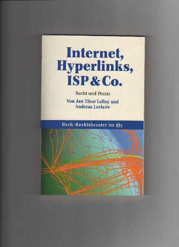Stock image for Internet, Hyperlinks, ISP & Co.: Recht und Praxis for sale by DER COMICWURM - Ralf Heinig