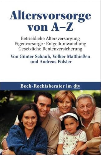 Beispielbild fr Altersvorsorge von A-Z: Betriebliche Altersversorgung, Eigenvorsorge, Entgeltumwandlung, Gesetzliche Rentenversicherung zum Verkauf von medimops