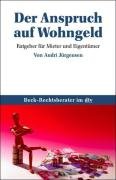 Beispielbild fr Der Anspruch auf Wohngeld Ratgeber fr Mieter und Eigentmer zum Verkauf von Edition H. Schroeder e.K.