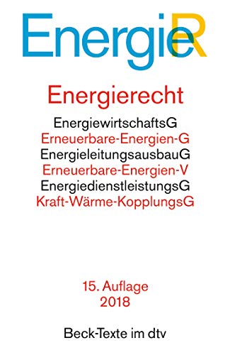Stock image for Energierecht: Energiewirtschaftsgesetz, Energiesicherungsgesetz, Erneuerbare-Energien-Gesetz, Erneuerbare-Energien-Wrmegesetz, . Gasbinnenmarktrichtlinie for sale by medimops
