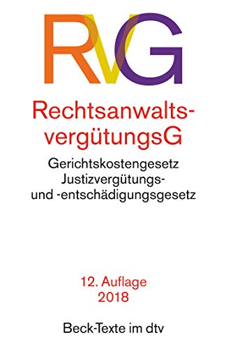 Beispielbild fr Rechtsanwaltsvergütungsgesetz: mit Gerichtskostengesetz, Gesetz über Gerichtskosten in Familiensachen und Justizvergütungs- und -entschädigungsgesetz zum Verkauf von WorldofBooks