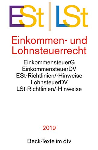 Beispielbild fr Einkommen- und Lohnsteuerrecht: Einkommensteuergesetz mit Einkommensteuer-Grund- und -Splittingtabelle, Einkommensteuer-Durchfhrungsverordnung, . und Lohnsteuer-Hinweise (dtv Beck Texte) zum Verkauf von medimops