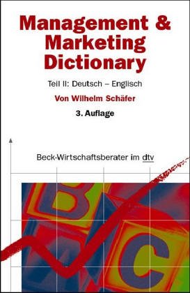 Imagen de archivo de MANAGEMENT AND MARKETING DICTIONARY Teil II: DEUTSCH-ENGLISCH a la venta por German Book Center N.A. Inc.