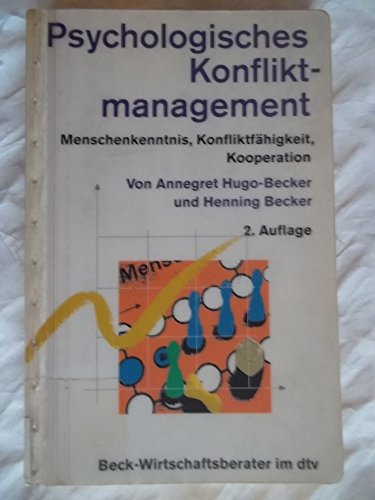 Stock image for Psychologisches Konfliktmanagement: Menschenkenntnis, Konfliktfähigkeit, Kooperation for sale by AwesomeBooks