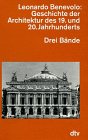 Geschichte der Architektur des 19. und 20. Jahrhunderts. Drei Bände. - Benevolo, Leonardo