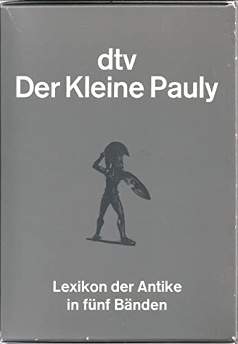 Der Kleine Pauly. Lexikon der Antike. Auf der Grundlage von Pauly's Realencyclopädie der classischen Altertumswissenschaft unter Mitwirkung zahlreicher Fachgelehrter bearbeitet und hrsg. von Konrat Ziegler und Walther Sontheimer. - Ziegler, Konrat; Walther Sontheimer und Hans Gärtner (Hrsg.)