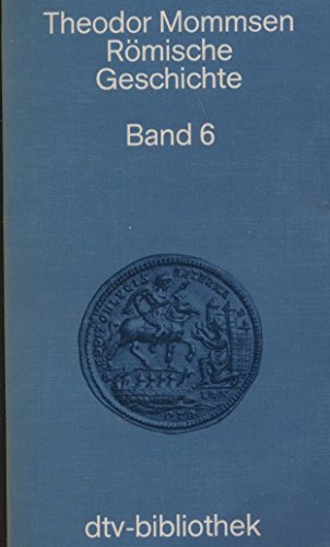 9783423060585: Rmische Geschichte. Band 6: Lnder und Leute von Caesar bis Diocletian. Erster Teil (Livre en allemand)