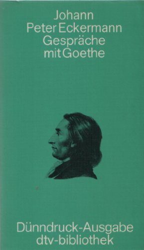 Beispielbild fr Gesprche mit Goethe in den letzten Jahren seines Lebens. (Dnndruck). zum Verkauf von medimops