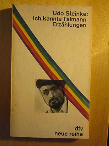 Ich kannte Talmann. Erzählungen. - (=dtv 6305 : Neue Reihe, Literarische Beratung: Horst Bienek). - Steinke, Udo