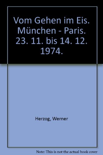 9783423063258: Vom Gehen im Eis. Mnchen - Paris. 23. 11. bis 14. 12. 1974.