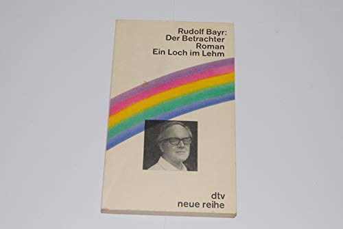 Beispielbild fr Der Betrachter. Ein Loch im Lehm. Zwei Erzhlungen. - (=dtv. Nr. 6354). zum Verkauf von BOUQUINIST