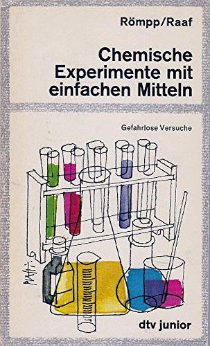 Beispielbild für Chemische Experimente mit einfachen Mitteln. Gefahrlose Versuche. Neubearbeitet und erweitert von Hermann Raaf. zum Verkauf von Antiquariat J. Hünteler