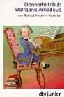 Beispielbild fr Donnerblitzbub Wolfgang Amadeus: Mozarts Jugend zum Verkauf von Versandantiquariat Felix Mcke