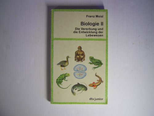 Stock image for Biologie II. Die Vererbung und die Entwicklung der Lebewesen. for sale by Versandantiquariat Felix Mcke