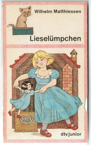 Stock image for Lieselmpchen. Abenteuer und Streiche eines Pppchens. for sale by medimops