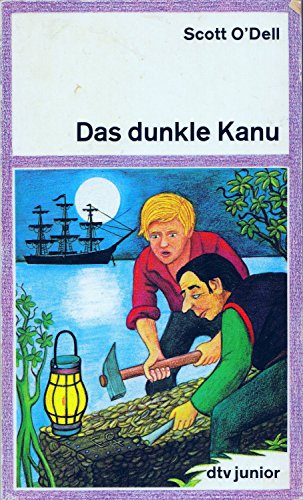 DAS DUNKLE KANU. - O Dell, Scott