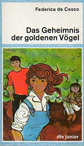 Beispielbild fr Das Geheimnis der goldenen Vgel. zum Verkauf von medimops